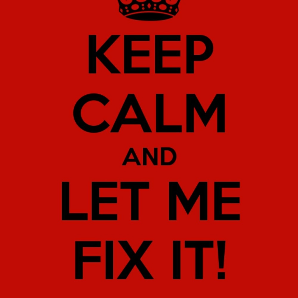 CAN'T FIX IT IF I DON'T KNOW THERE'S A PROBLEM!!